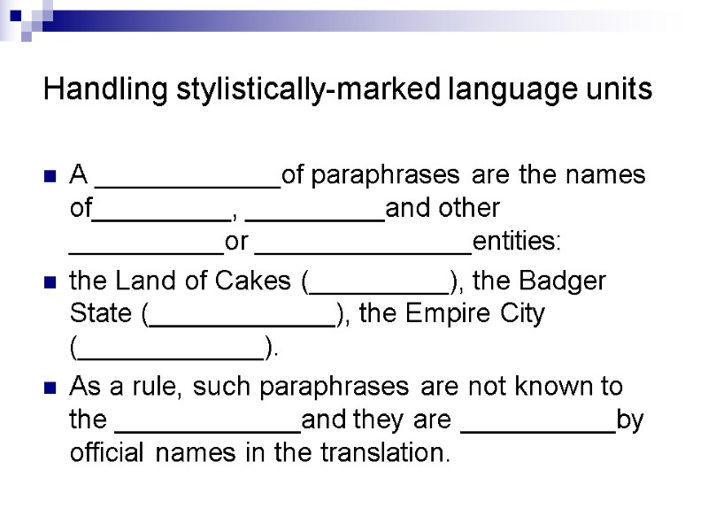 Handling stylistically-marked language units A ____________of paraphrases are the names of_________, _________and other __________or Handling stylistically-marked language units A ____________of paraphrases are the names of_________, _________and other __________or